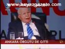Ankara Örgütü De Gitti