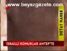 İsrailli Konutlar Antep'te