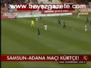 Samsun Adana Maçı Kürtçe