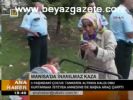 Manisa'da İnanılmaz Kaza