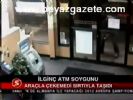 İlginç Atm Soygunu