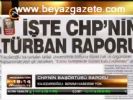 Chp'nin Başörtüsü Raporu