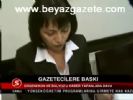 Gazetecilere Baskı