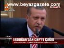 Erdoğan'dan Chp'ye Çağrı