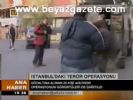 İstanbul'daki Terör Operasyonu