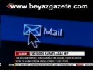 Facebook Kapatılacak Mı?