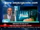 Birand İsyan Etti