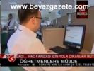 Öğretmenlere Müjde