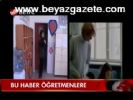 Bu Haber Öğretmenlere