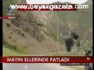 Mayın Ellerinde Patladı
