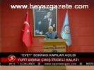 Evet Sonrası Kapılar Açıldı