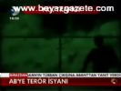 Ab'ye Terör İsyanı