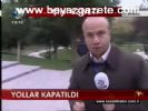 Yollar Kapatıldı