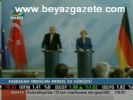 Başbakan Erdoğan Merkel İle Görüştü