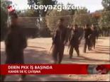 Derin Pkk İş Başında