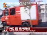 Pkk: Biz Yapmadık