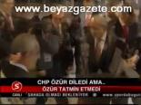 Chp Özür Diledi Ama...