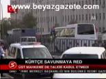 Kürtçe Savunmaya Red