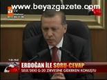 Erdoğan İle Soru - Cevap