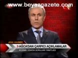 Ağca'dan Çarpıcı Açıklamalar