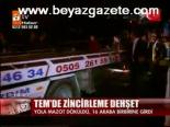 Tem'de Zincirleme Kaza