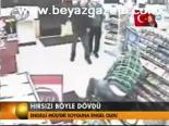 Hırsızı Böyle Dövdü