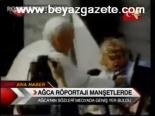 Ağca Röportajı Manşetlerde