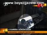 4 Kamera Görüntüledi