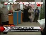 Key Ödemeleri Başladı