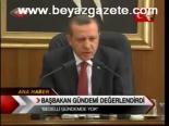 Başbakan Gündemi Değerlendirdi