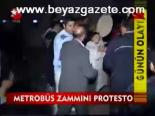 Metrobüs Zammına Protesto