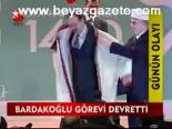 Bardakoğlu Görevi Devretti