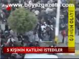 5 Kişinin Katilini İstediler