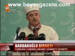 Bardakoğlu Bıraktı