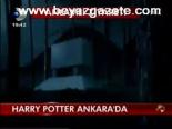 Harry Poter Ankara'da