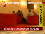 Berberde Ergenekon Kavgası