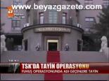 Tsk'da Tayin Operasyonu