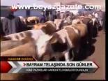Bayram Telaşında Son Günler