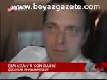 Cem Uzan'a Son Darbe