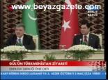 Gül'ün Türmenistan Ziyareti