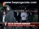 Ege'de Deprem Korkusu