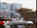 Erdoğan Bangladeş'te