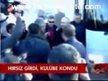 Hırsız Girdi, Kulübe Kondu
