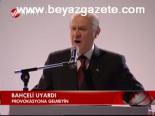 Bahçeli Uyardı