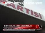 Chp'de Kılıçdaroğlu Kriterleri