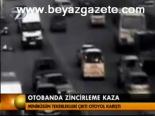 Otobanda Zincirleme Kaza
