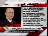 Bahçeli'den Mhp Teşkilatına