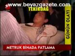 Metruk Binada Patlama