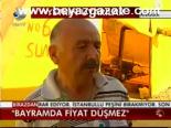 Bayramda Fiyat Düşmez