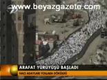 Arafat Yürüyüşü Başladı